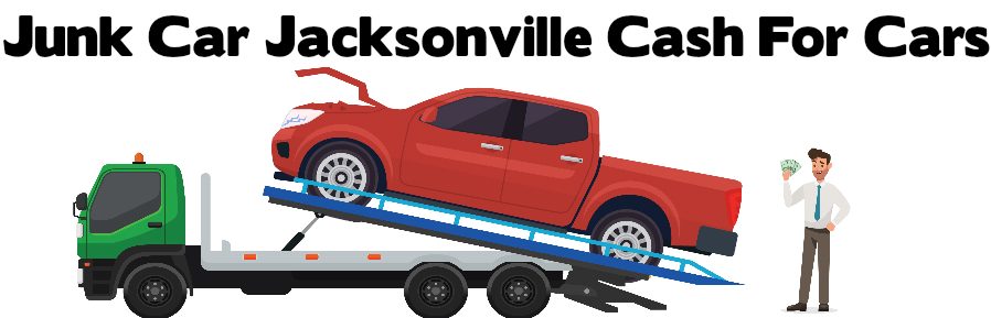 Junk Car Jacksonville – Cash for Cars